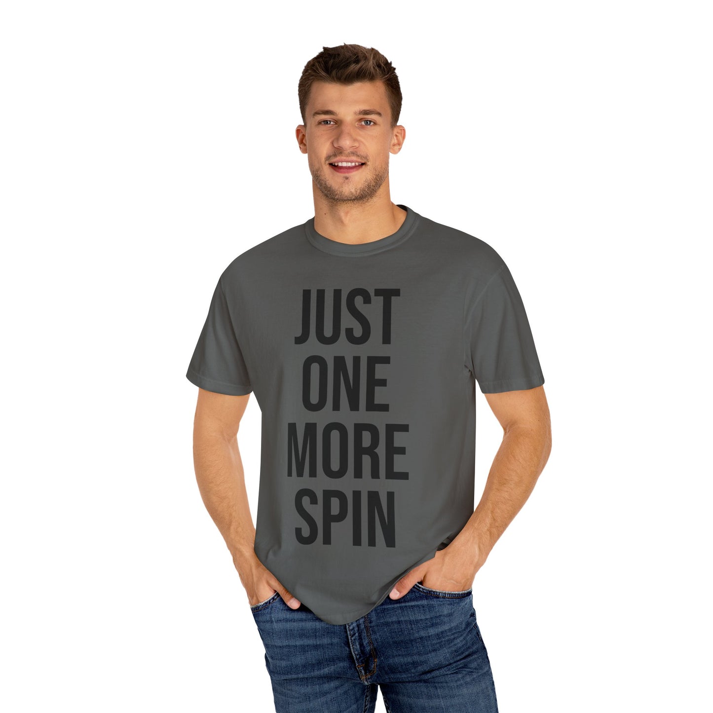 Just One More Spin Unisex Garment-Dyed T-shirt, Casino Tee, Gambling Gift, Funny Shirt, Luck Shirt, Great for Birthdays