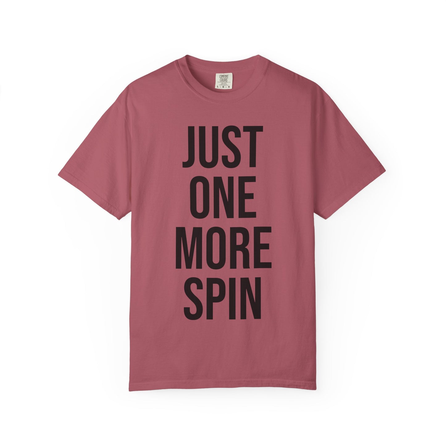 Just One More Spin Unisex Garment-Dyed T-shirt, Casino Tee, Gambling Gift, Funny Shirt, Luck Shirt, Great for Birthdays